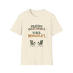 Weather: Questionable. Vibes: Immaculate. T‑Shirt