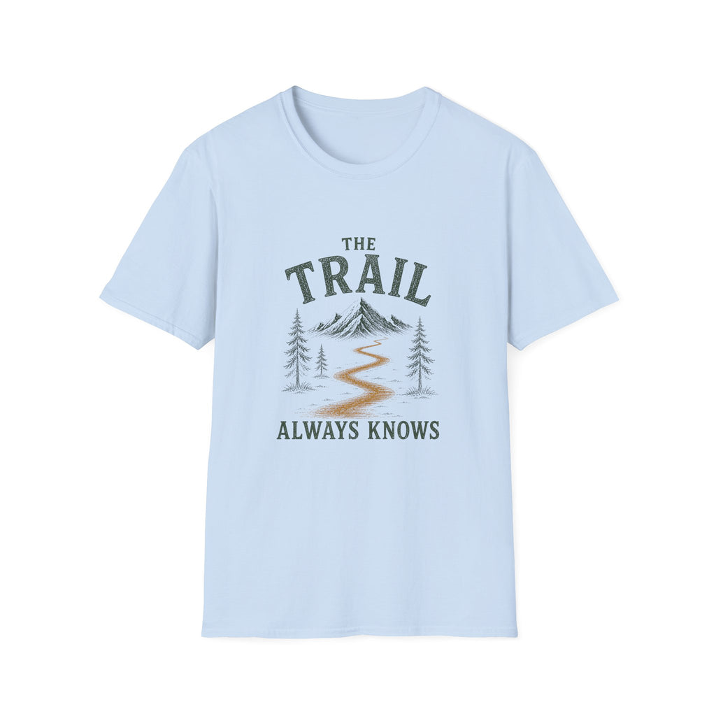 The Trail Always Knows. T‑Shirt