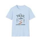 The Trail Always Knows. T‑Shirt
