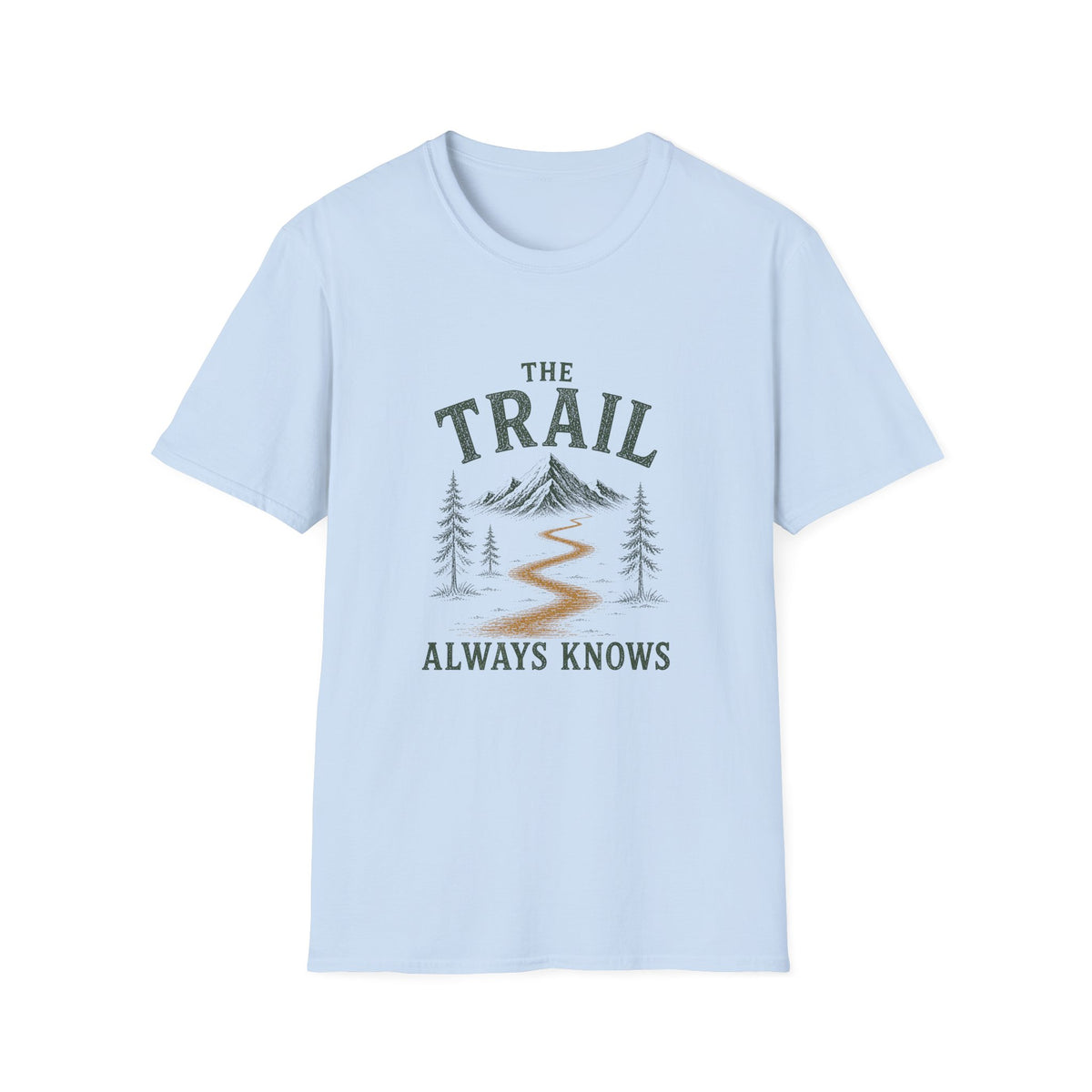 The Trail Always Knows. T‑Shirt
