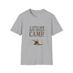 A Little Rain Never Cancelled Camp. T‑Shirt