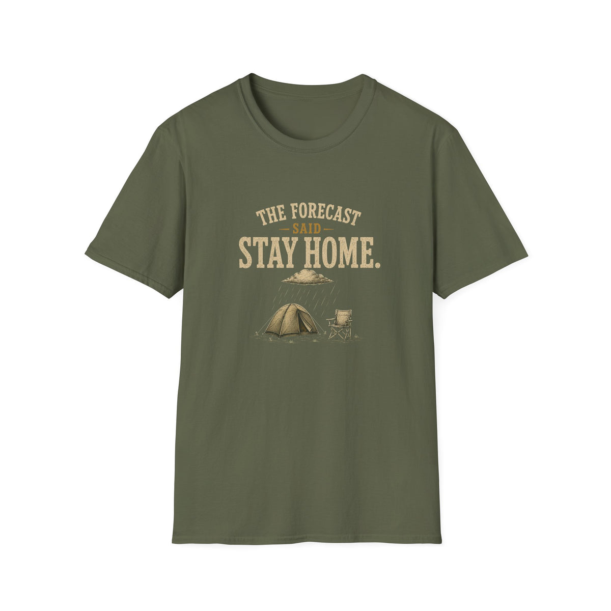 The Forecast Said Stay Home. T‑Shirt