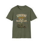 Sunshine Wasn't On The Packing List. T‑Shirt