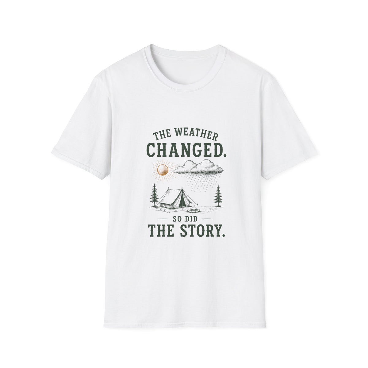 The Weather Changed. So Did The Story. T‑Shirt