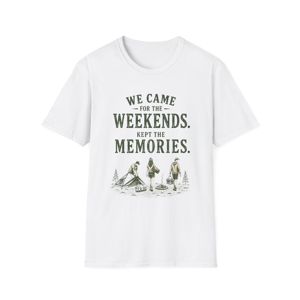 We Came For The Weekends. Kept The Memories. T‑Shirt