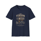 The Version of Me. I Miss Lives Here. T‑Shirt