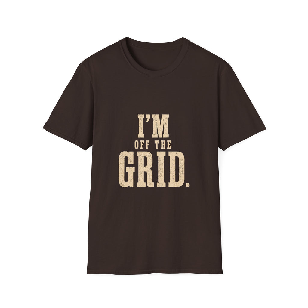 I'm Off The Grid. T‑Shirt