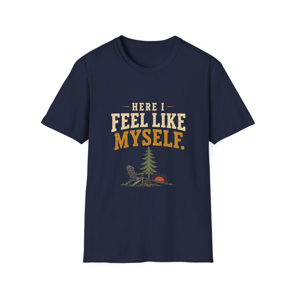 Here I Feel Like Myself. T-Shirt