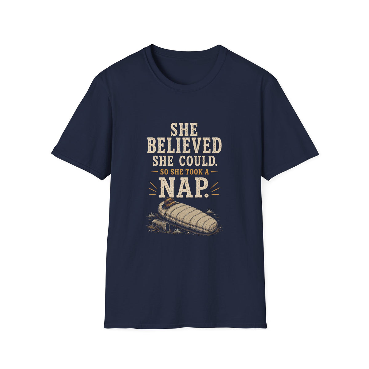 She Believed She Could. So She Took A Nap. T‑Shirt