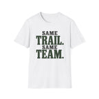 Same Trail. Same Team. T-shirt