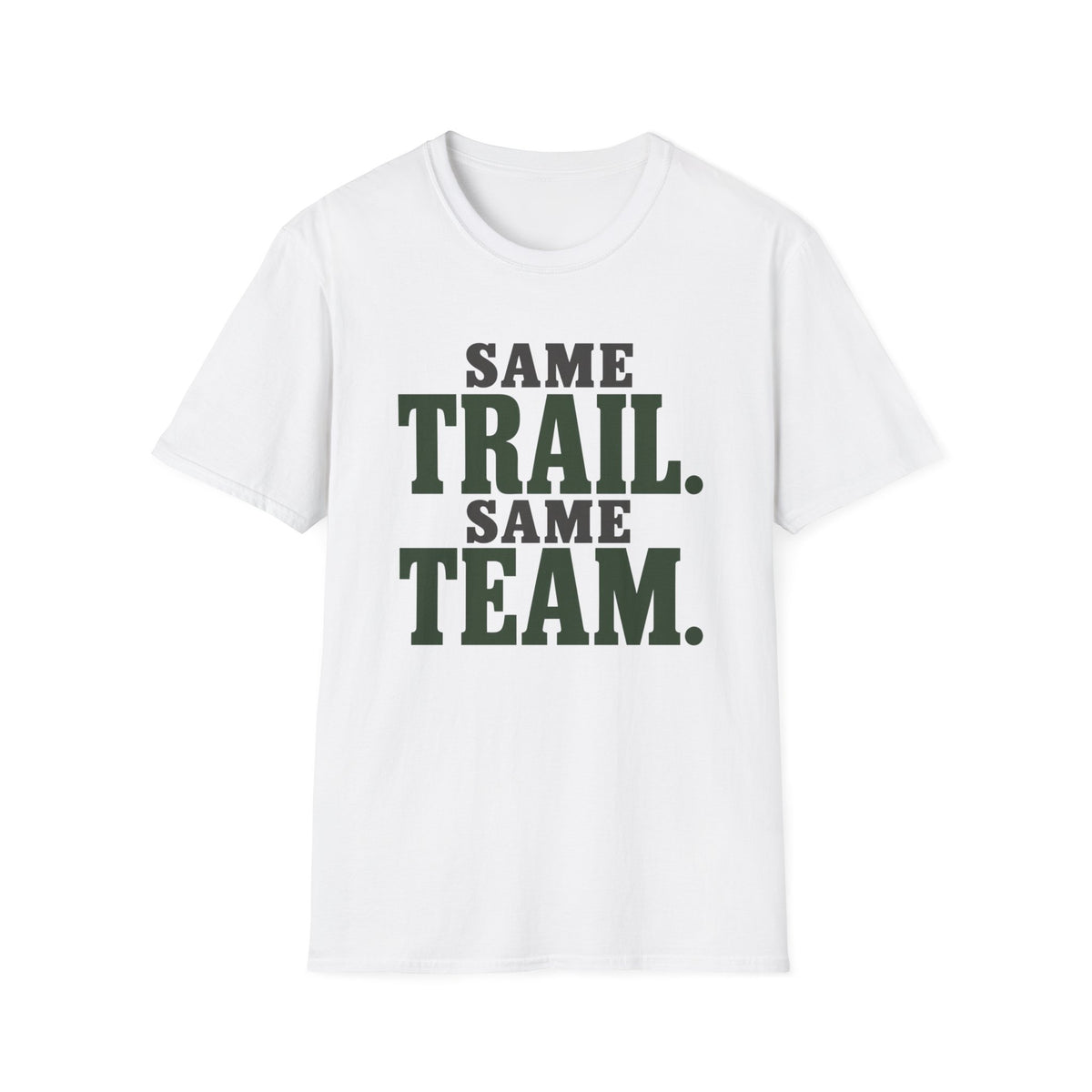 Same Trail. Same Team. T-shirt