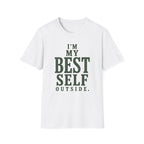 I'm My Best Self Outside. T‑Shirt