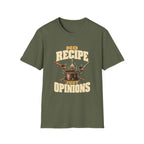 No Recipe. Just Opinions. T-Shirts