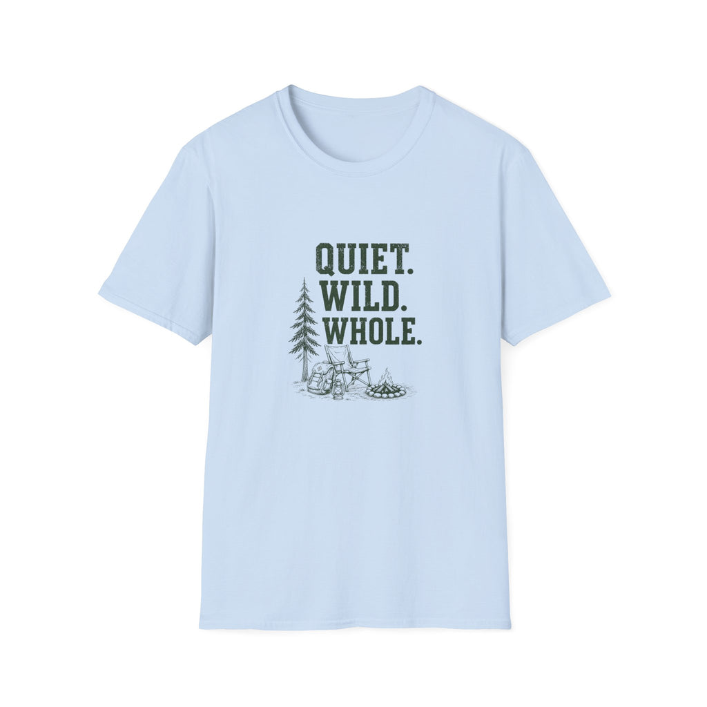 Quiet. Wild. Whole. T-Shirt