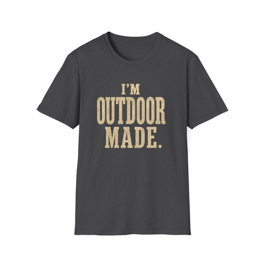 I'm Outdoor Made. T‑Shirt