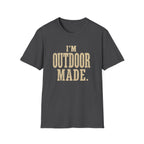 I'm Outdoor Made. T‑Shirt