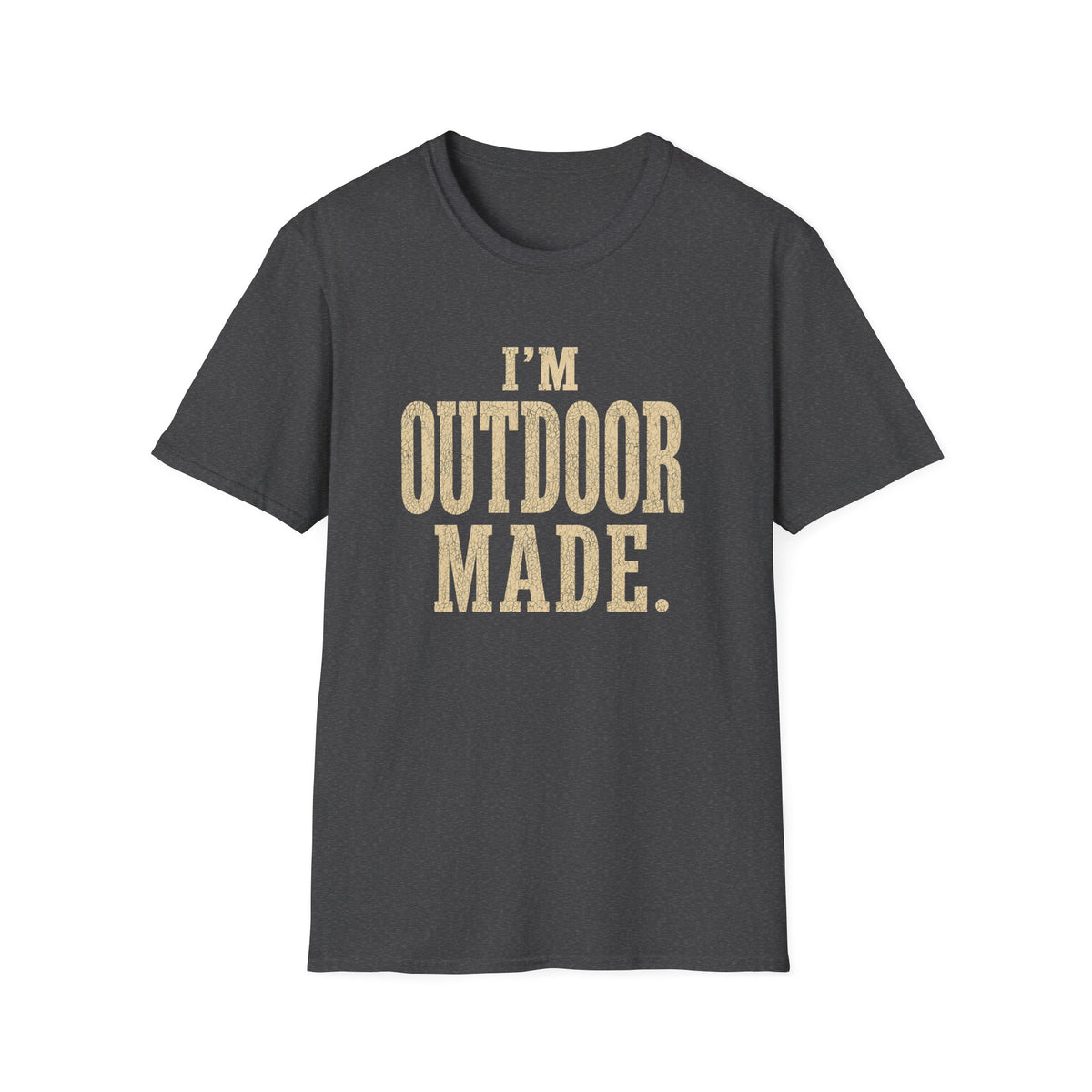 I'm Outdoor Made. T‑Shirt