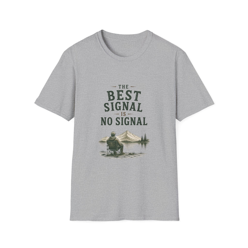The Best Signal Is No Signal. T‑Shirt