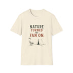 Nature Turned The Fan On. T‑Shirt