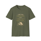 I Don't Need Therapy. I Need Three Days Outside. T‑Shirt