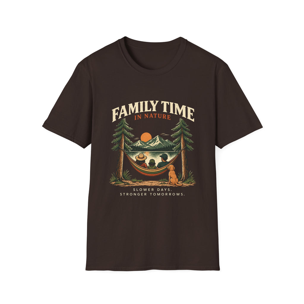 Family Time In Nature. Slower Days. Stronger Tomorrows. T-Shirt