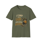 I Camp Like A Lady...Complaining Elegantly. T‑Shirt