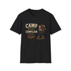 Camp More. Complain Less...Maybe. T‑Shirt