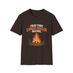 That Fire Looked Smaller Before. T-shirt
