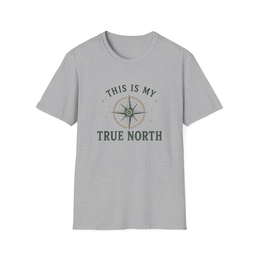 This Is My True North. T‑Shirt