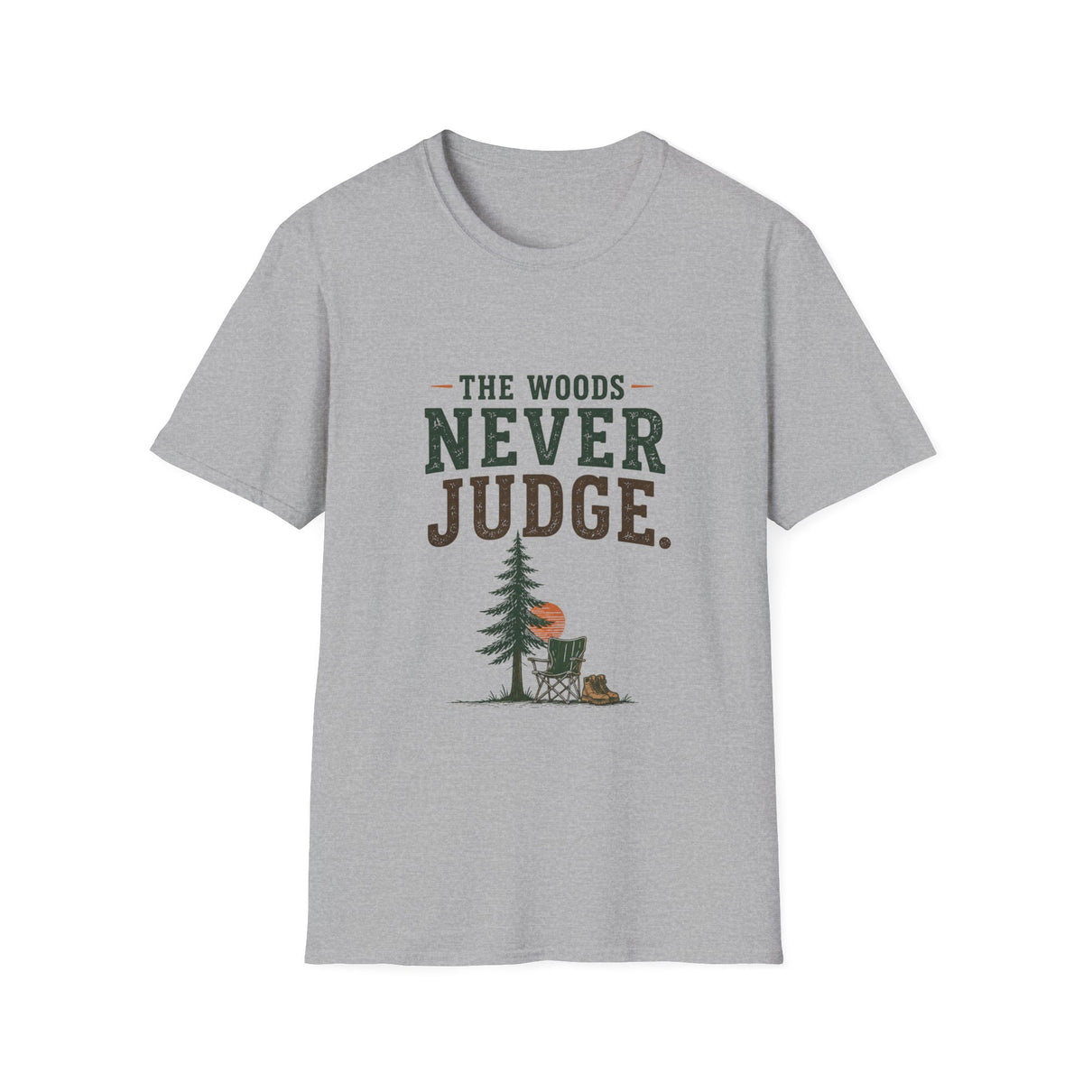 The Woods Never Judge T-Shirt