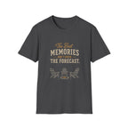 The Best  Memories Don't Check The Forecast. T‑Shirt