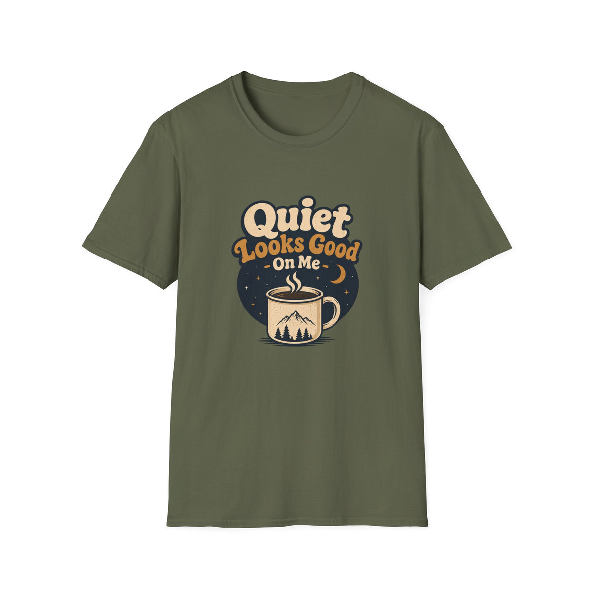 Quiet Looks Good On Me T‑Shirt