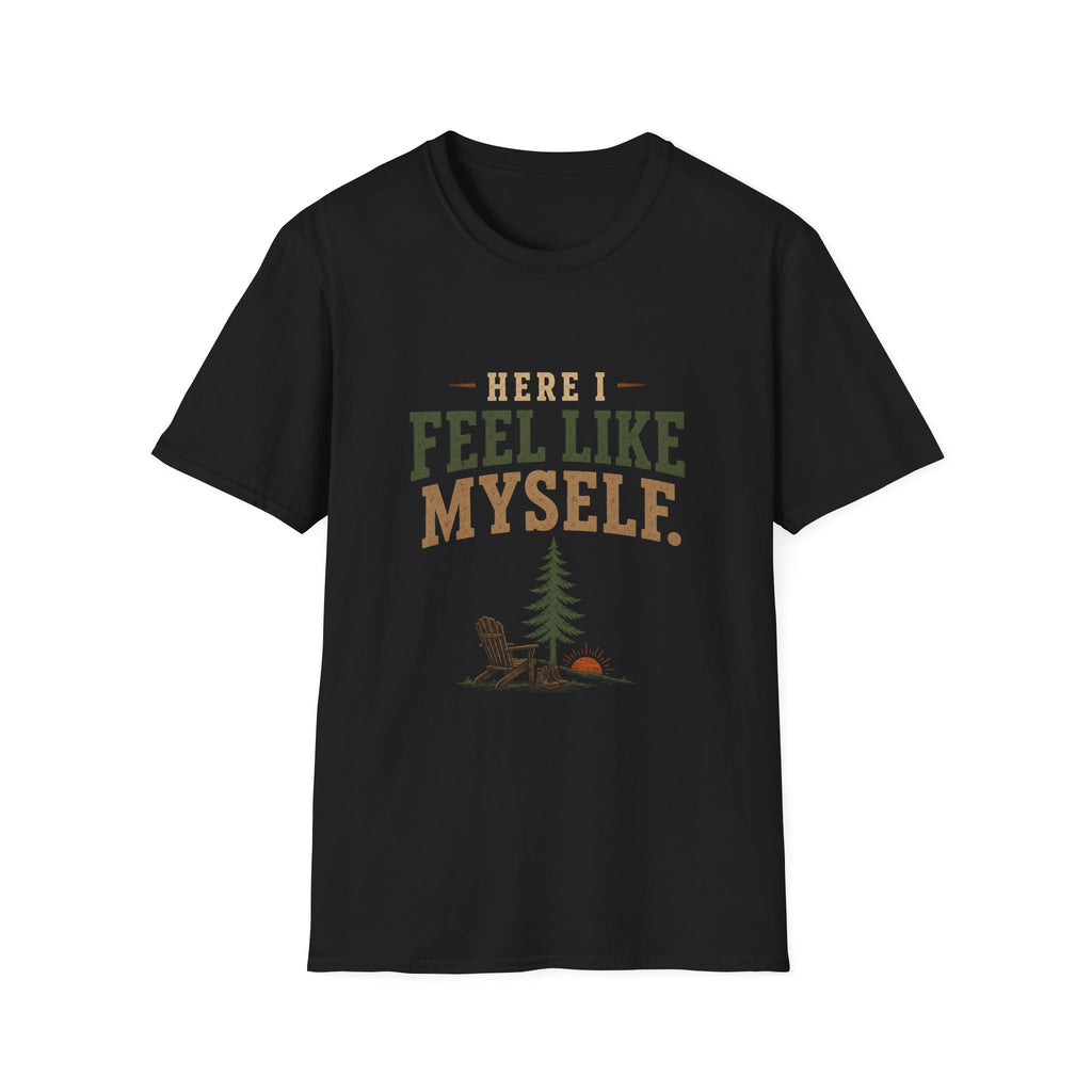 Here I Feel Like Myself. T-Shirt