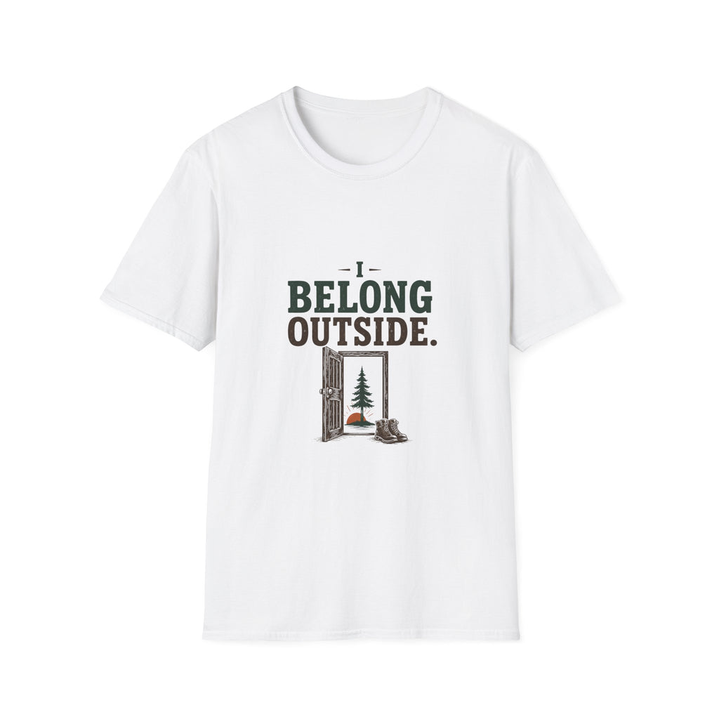 I Belong Outside. T-Shirt