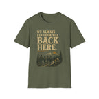 We Always Find Our Way Back Here. T‑Shirt