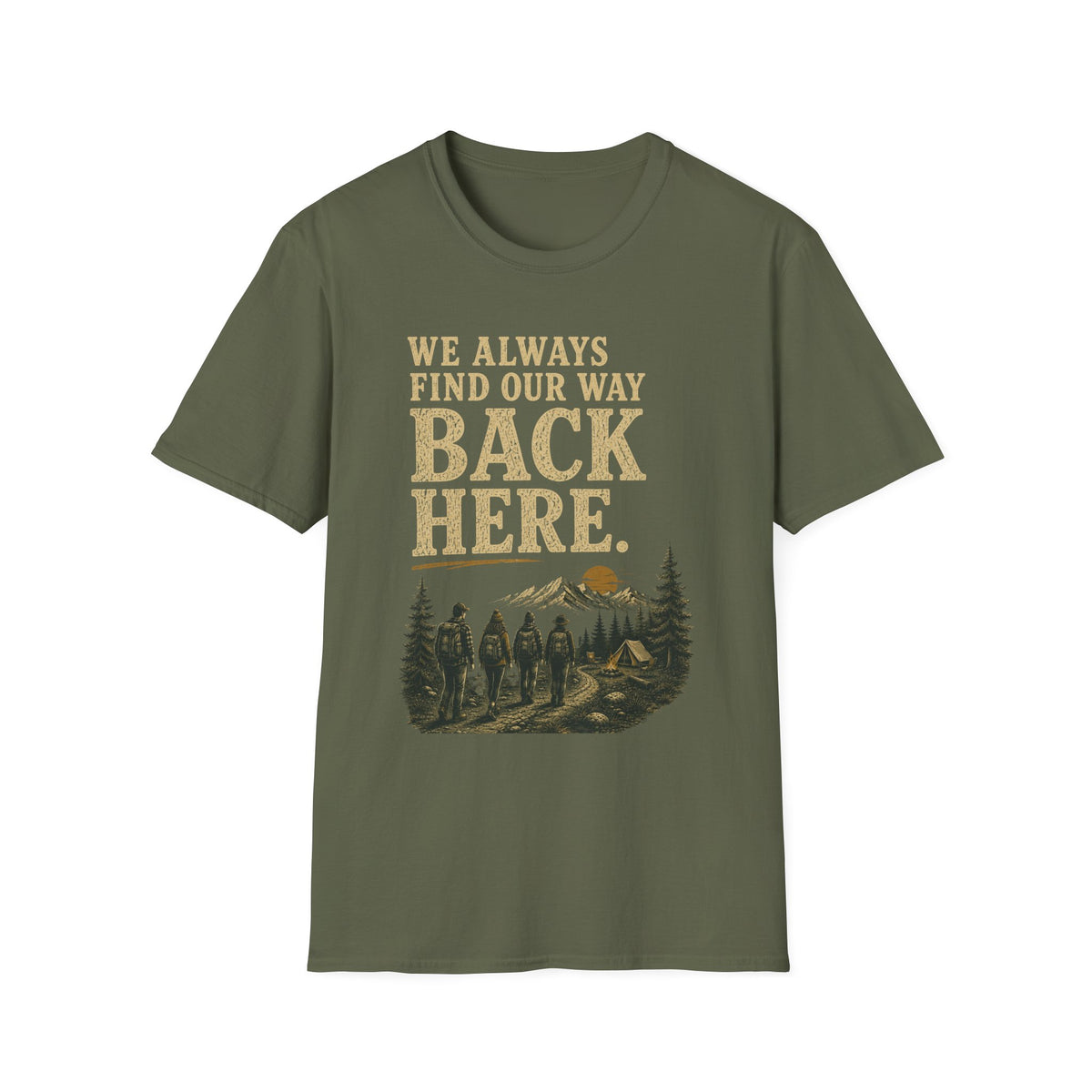 We Always Find Our Way Back Here. T‑Shirt