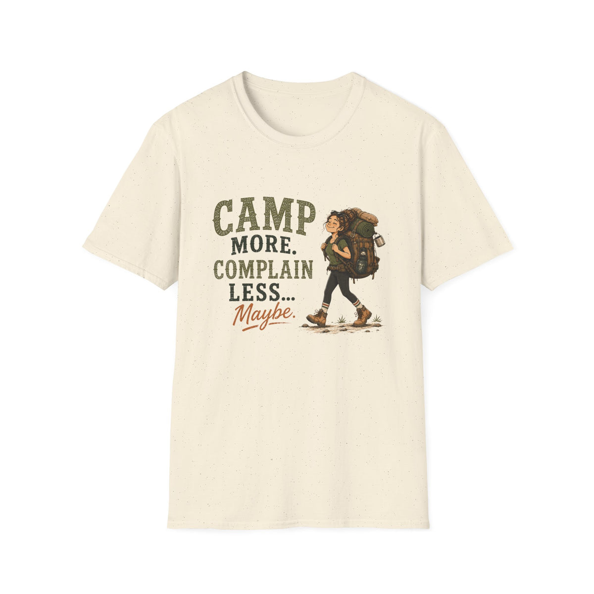 Camp More. Complain Less...Maybe. T‑Shirt