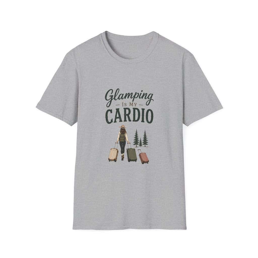 Glamping Is My Cardio. T‑Shirt
