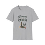Glamping Is My Cardio. T‑Shirt