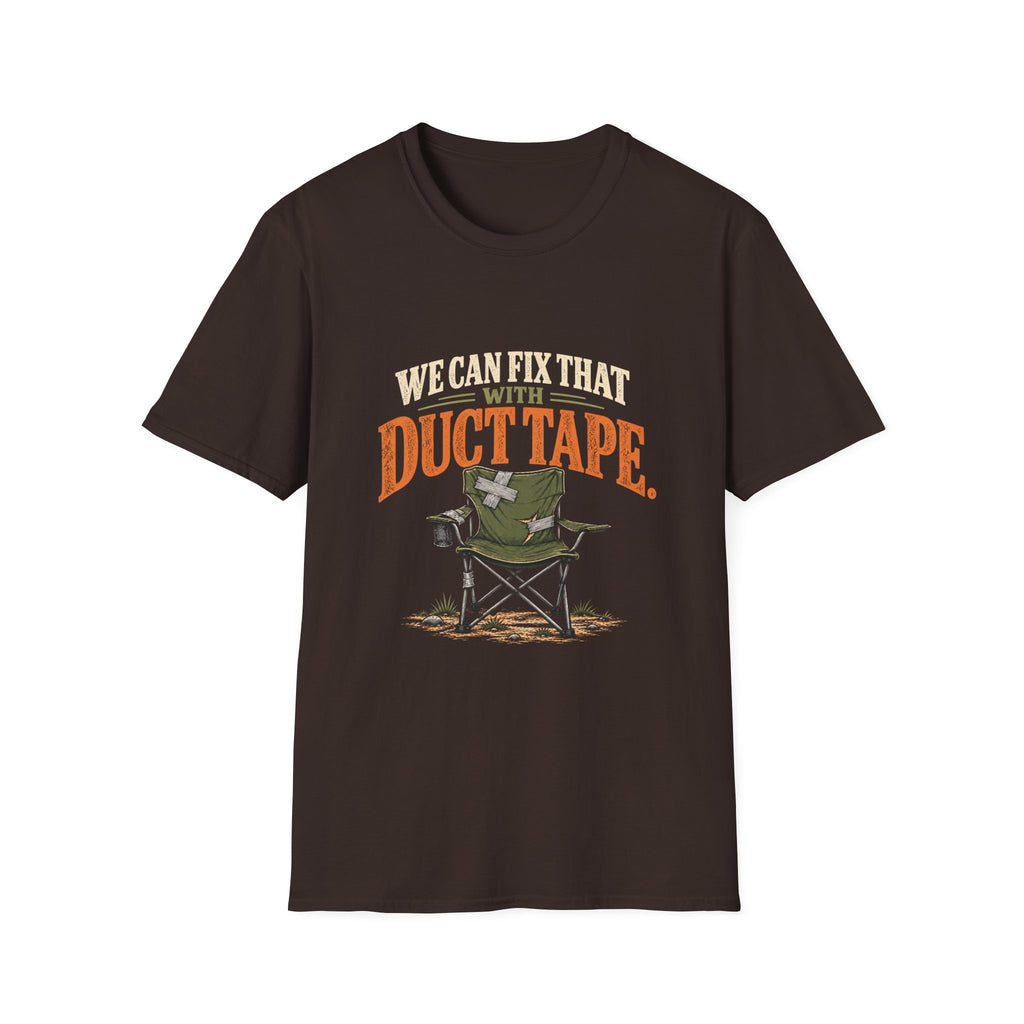 We Can Fix That With Duct Tape. T-shirt