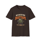 We Can Fix That With Duct Tape. T-shirt
