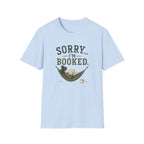 Sorry...I'm Booked. T‑Shirt