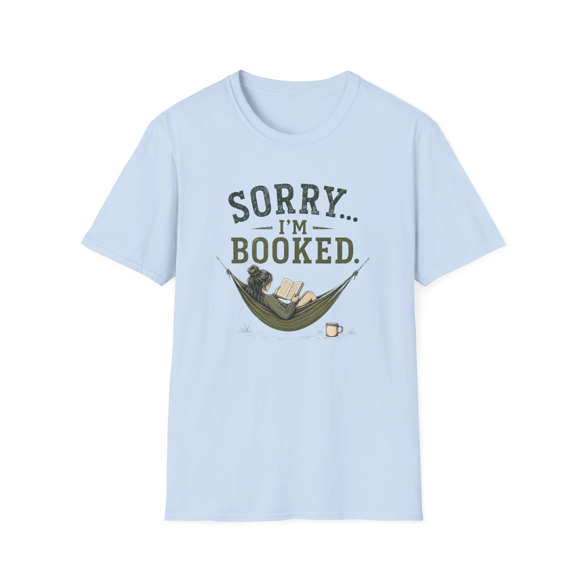Sorry...I'm Booked. T‑Shirt