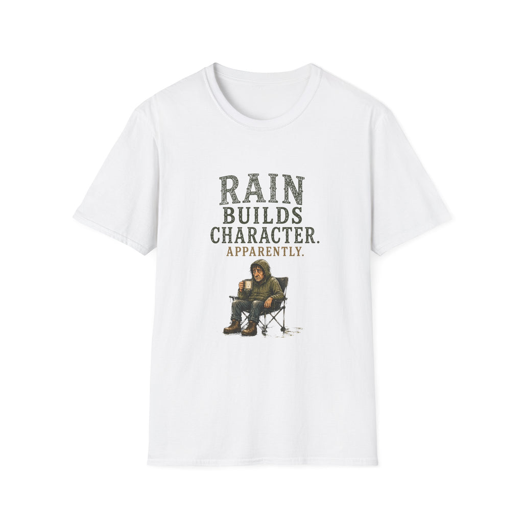 Rain Builds Character. Apparently. T‑Shirt