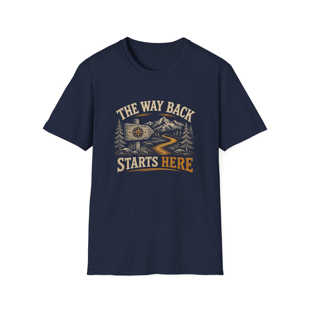 The Way Back Starts Here. T‑Shirt