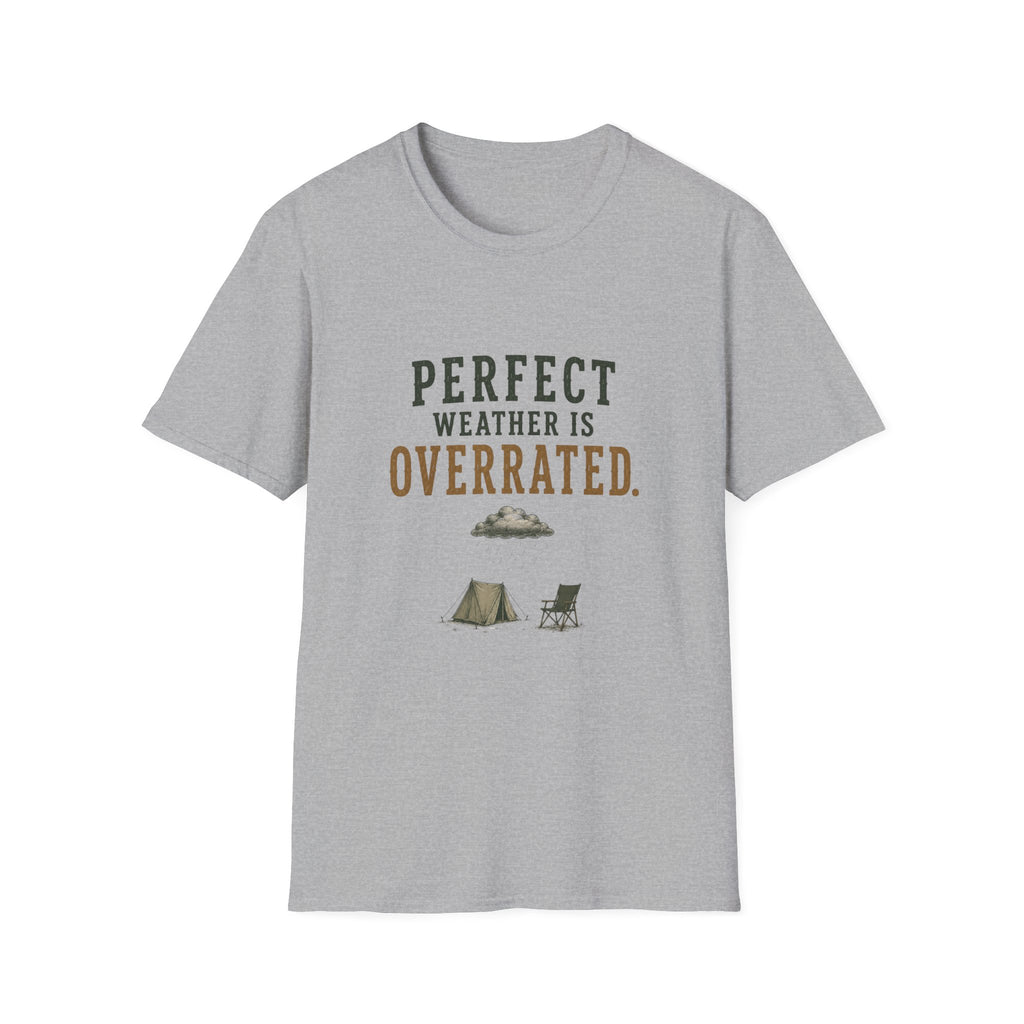 Perfect Weather Is Overrated. T‑Shirt