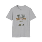 Perfect Weather Is Overrated. T‑Shirt