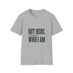 Out Here, I Remember Who I Am. T-Shirt