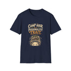 Camp Hair is a Personality Trait. T‑Shirt
