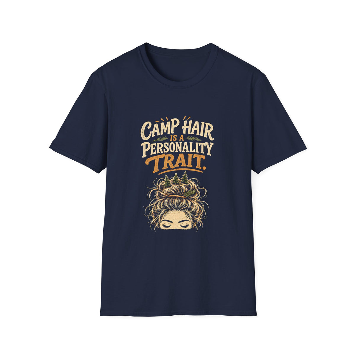 Camp Hair is a Personality Trait. T‑Shirt